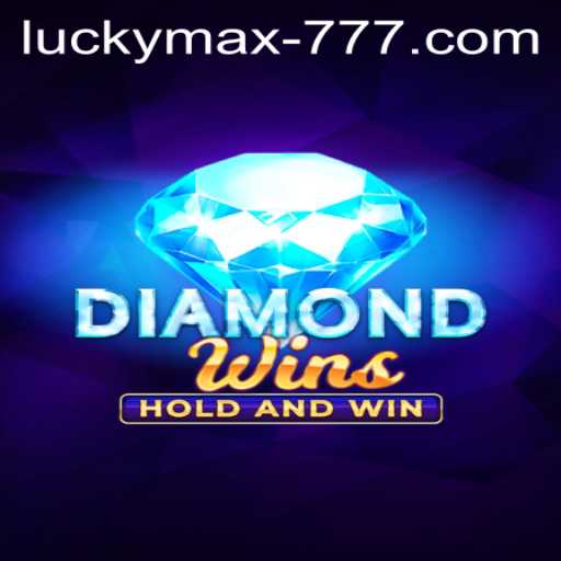 Discover the Thrills of DiamondWins: Unveiling the Secrets of the Lucky Max Slot