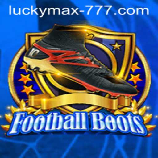 Exploring the Thrills of FootballBoots and the Allure of Lucky Max Slot
