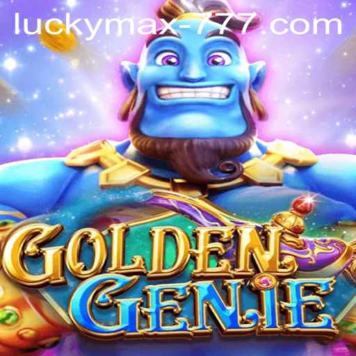 Exploring GOLDENGENIE: The Ultimate Lucky Max Slot Experience