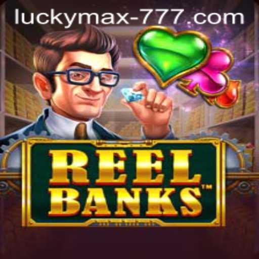 Unveiling the Thrills of ReelBanks: A Dive into the Lucky Max Slot