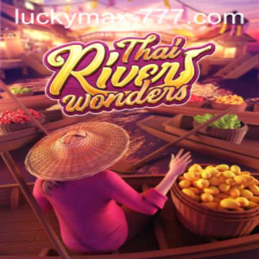 An In-Depth Look at ThaiRiverWonders: Unlocking the Secrets of the Lucky Max Slot
